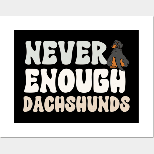 Never Enough Dachshunds Posters and Art